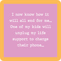 Unplug Life Support Coaster