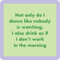 Don't Work in Morning Coaster