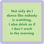 Don't Work in Morning Coaster