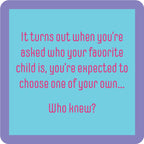 Favorite Child Coaster