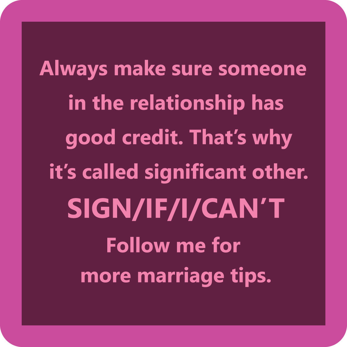 Significant Other Coaster