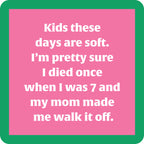 Kids These Days Coaster