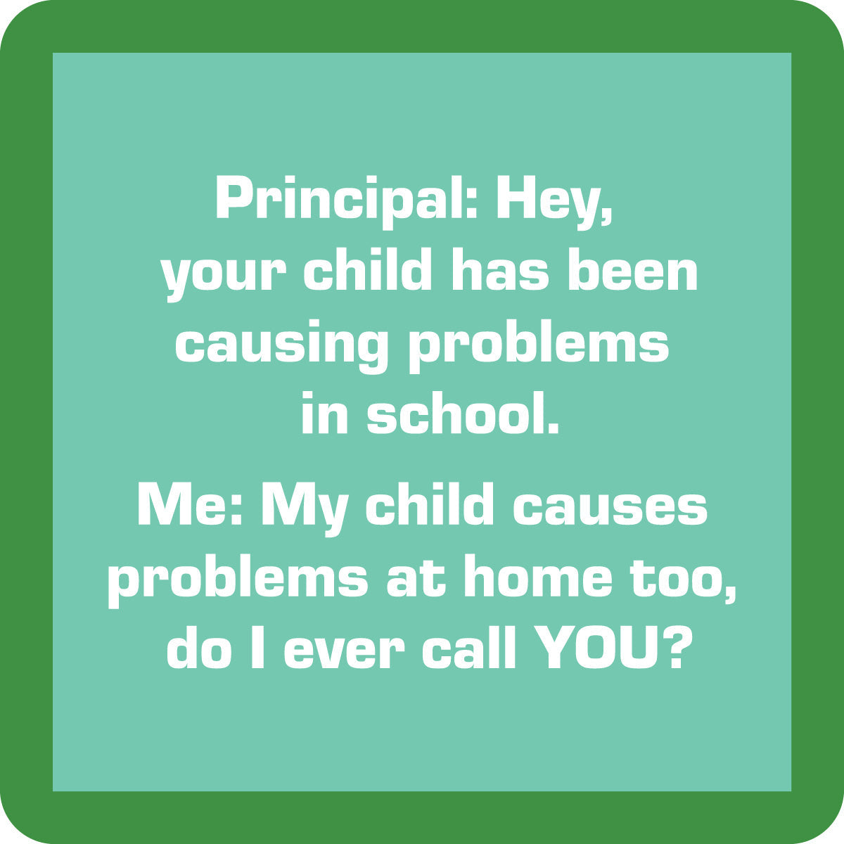 Child Problems Coaster