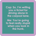 Driving Alone Coaster