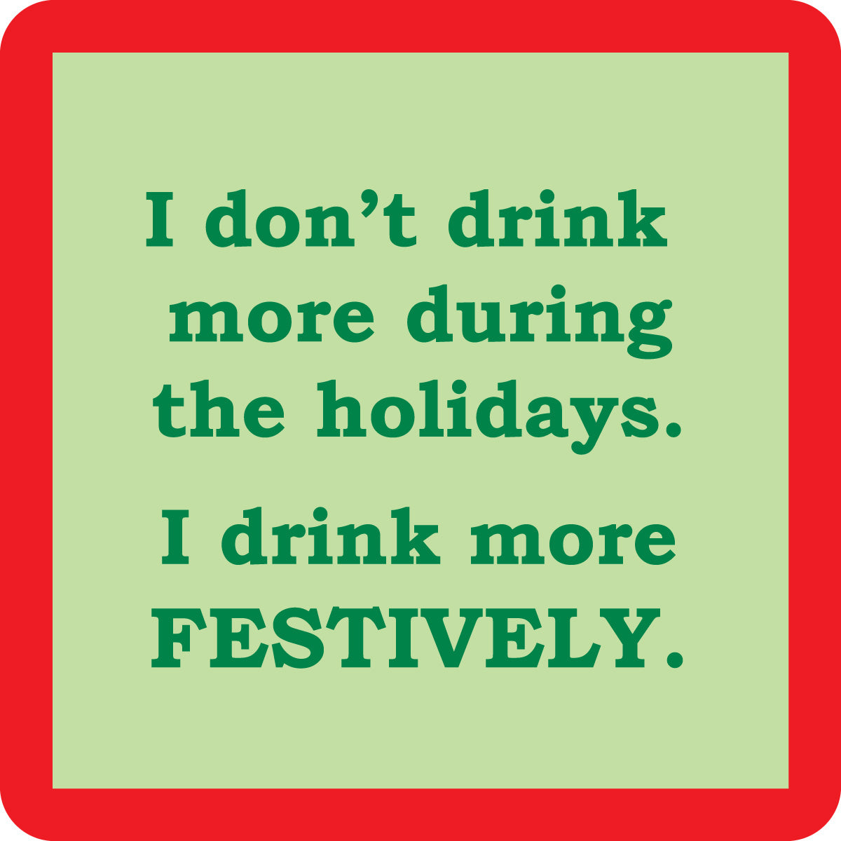 Xmas Drink Festively Coaster