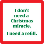 Xmas Need a Refill Coaster
