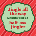 Half-Ass Jingler Square Metal Magnet