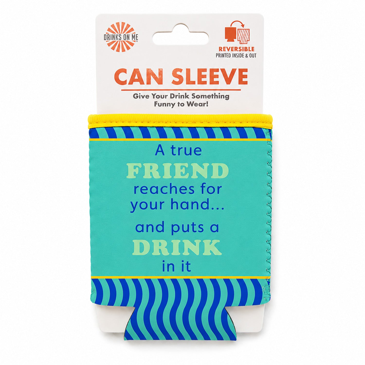 A True Friend Regular Can Sleeve