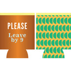 Please Leave By 9 Regular Can Sleeve