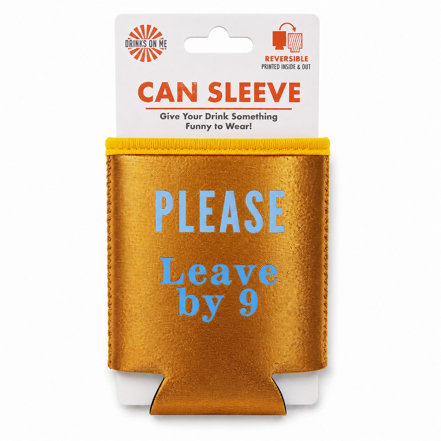 Please Leave By 9 Regular Can Sleeve