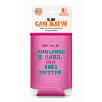 Adulting Is Hard Slim Can Sleeve