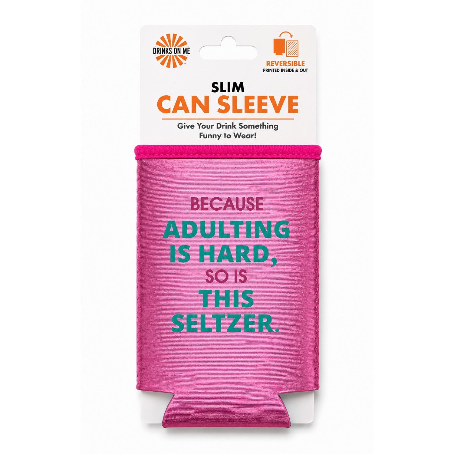 Adulting Is Hard Slim Can Sleeve