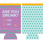 Are You Drunk Slim Can Sleeve