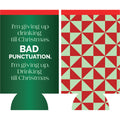 Bad Punctuation Slim Can Sleeve