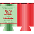 Big Fat Bank Account Slim Can Sleeve
