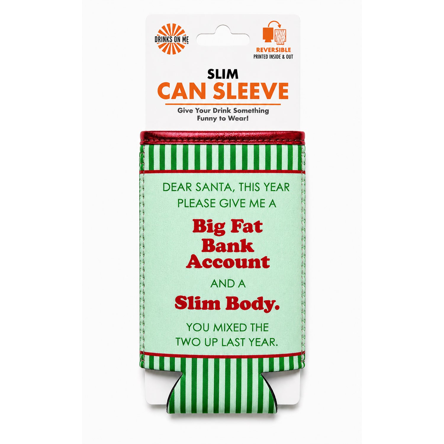 Big Fat Bank Account Slim Can Sleeve