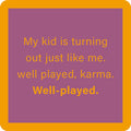 Well Played Karma Coaster