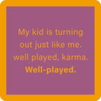 Well Played Karma Coaster