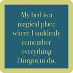 My Bed is a Magical Place Coaster