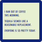 Ran Out of Coffee Coaster