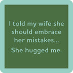 She Hugged Me Coaster