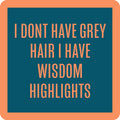 Wisdom Highlights Coaster