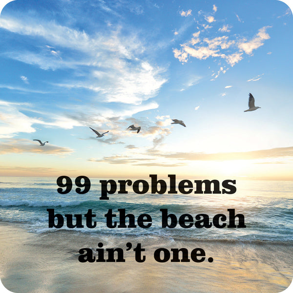 99 Problems Coaster