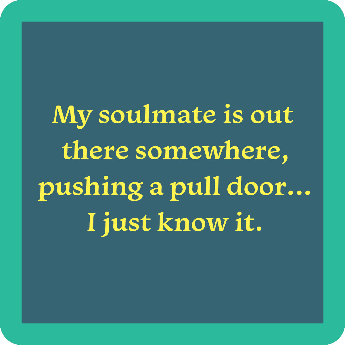 Soulmate Coaster