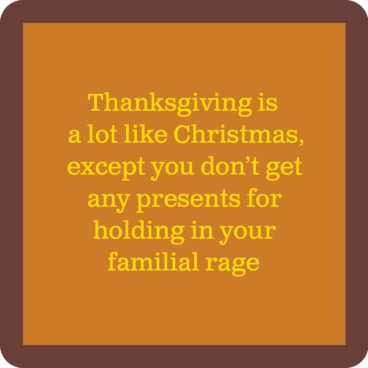 Familial Rage Holiday Coaster