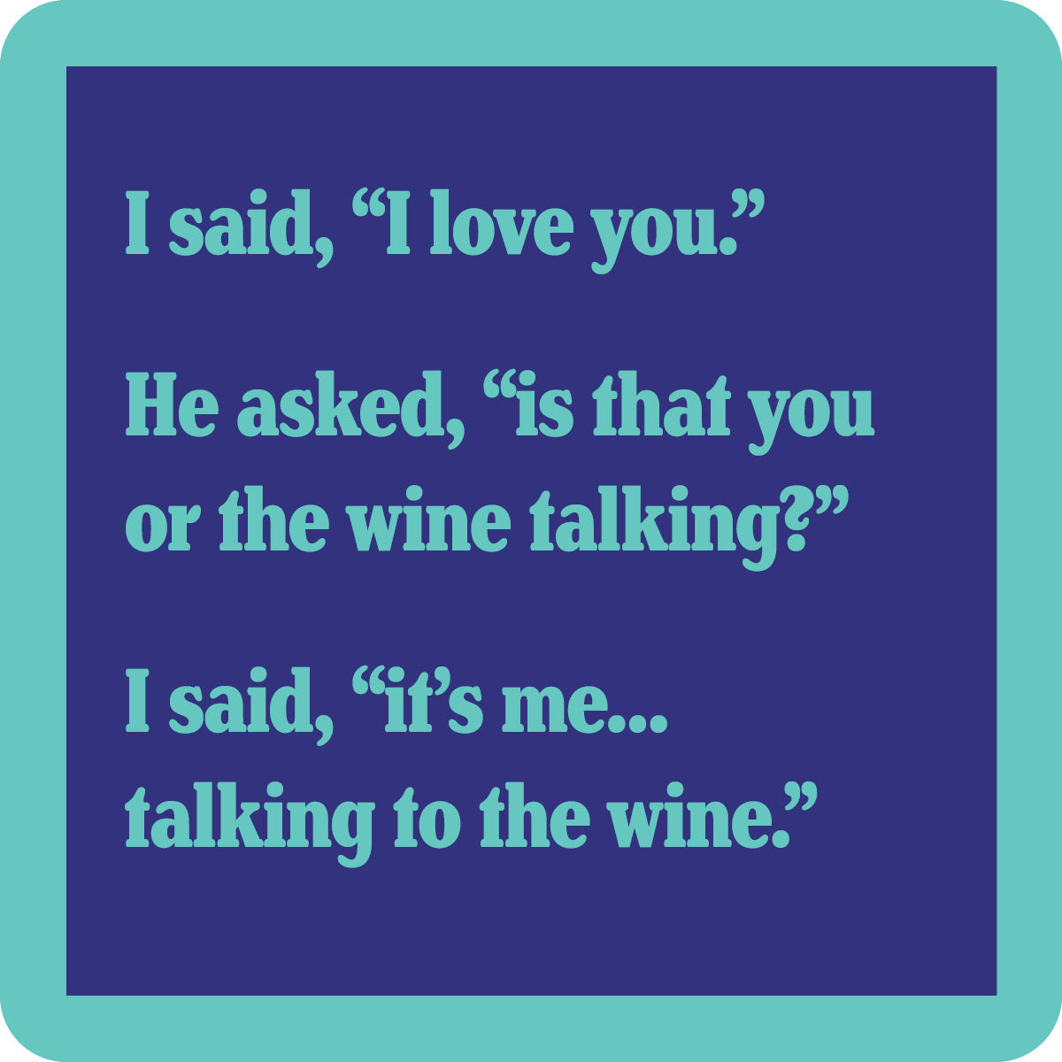 Wine talking Coaster