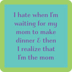 I'm the Mom Coaster