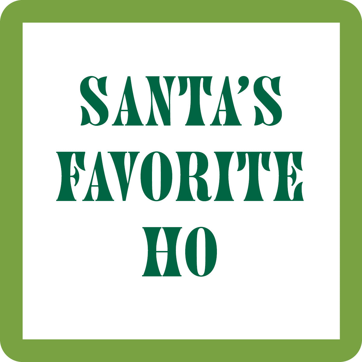 Santa's HO CHRISTMAS Coaster