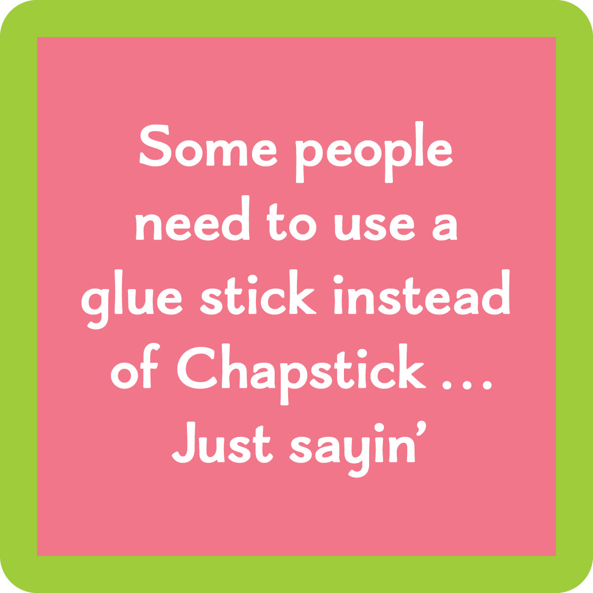 Chapstick Coaster